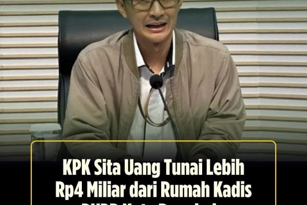 KPK Umumkan Sita Rp4 Miliar dari Rumah Kadis PUPR Kota Bengkulu